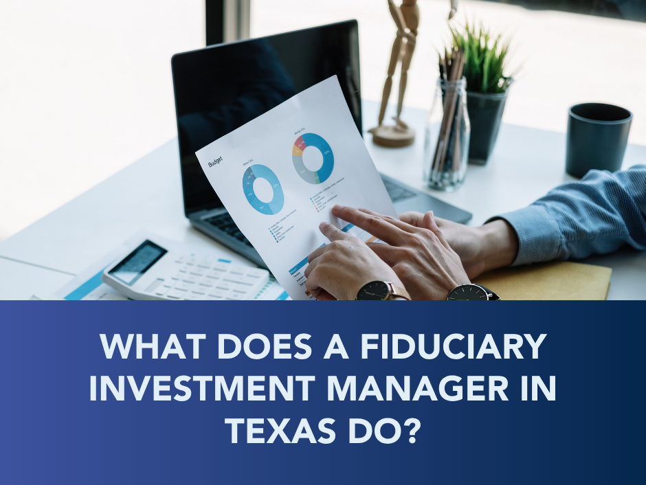 Hands reviewing financial charts on a laptop and tablet, with text: “What does a fiduciary investment manager in Texas do?”