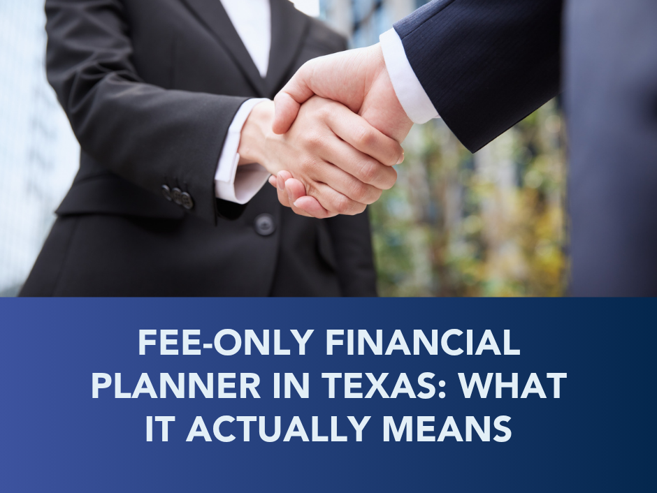 Two businesspeople shaking hands, with text about fee-only financial planners in Texas.