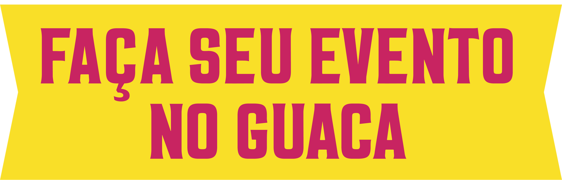Banner amarelo com texto rosa: “FAÇA SEU EVENTO NO GUACA”.
