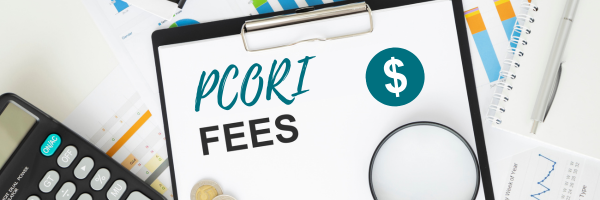 PCORI Fees Due July 31, 2024