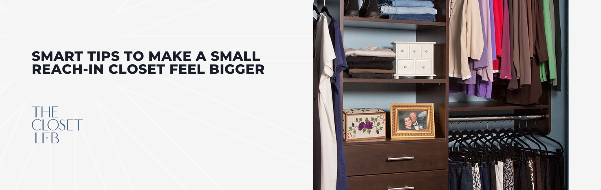 Smart Tips to Make a Small Reach-in Closet Feel Bigger