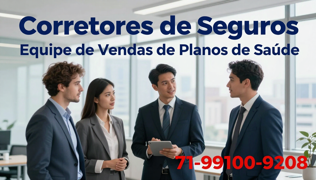 Corretores Vendas de Planos de Saude -BA. Cotação de preços, tabelas Comparativas de preços, Emissão de propostas. Fale com nossa Central de Vendas 71-99100-9208
