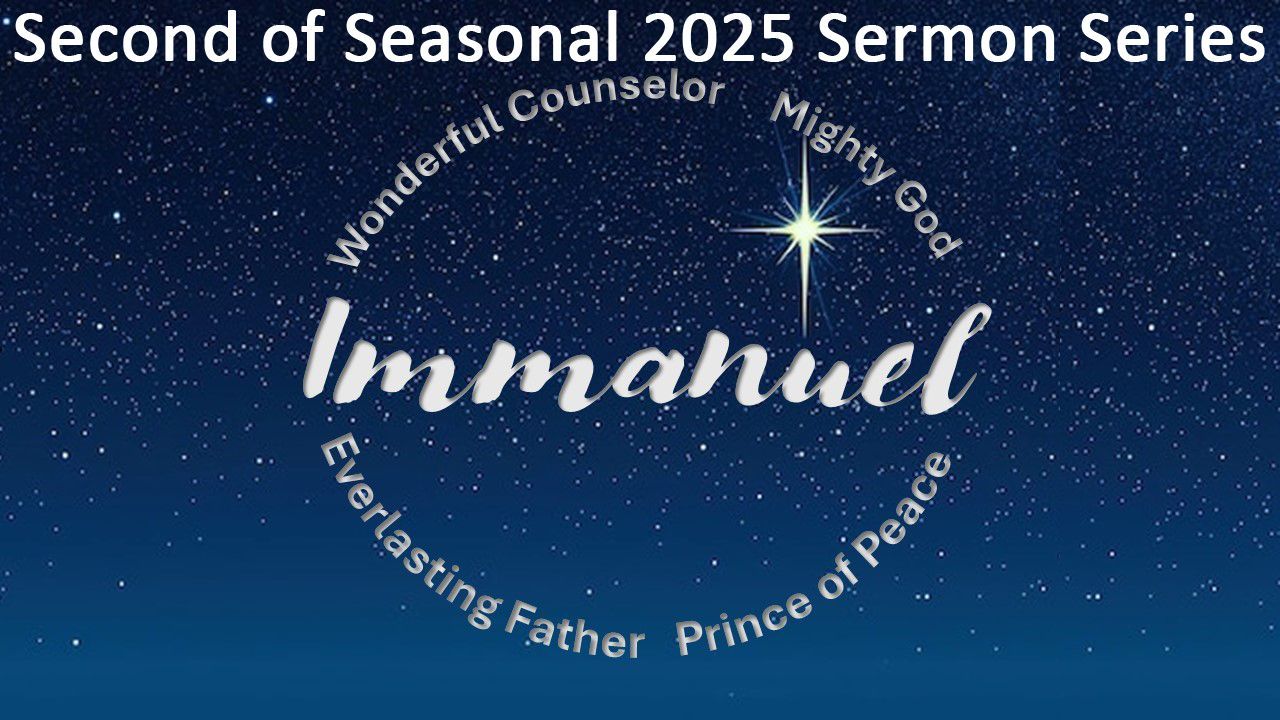 Immanuel - Second of Seasonal of 2025 Immanuel - Second of Seasonal of 2025