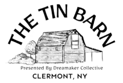 Logo for The Tin Barn, black barn illustration with “Presented by Dreamaker Collective” and “Clermont, NY” text