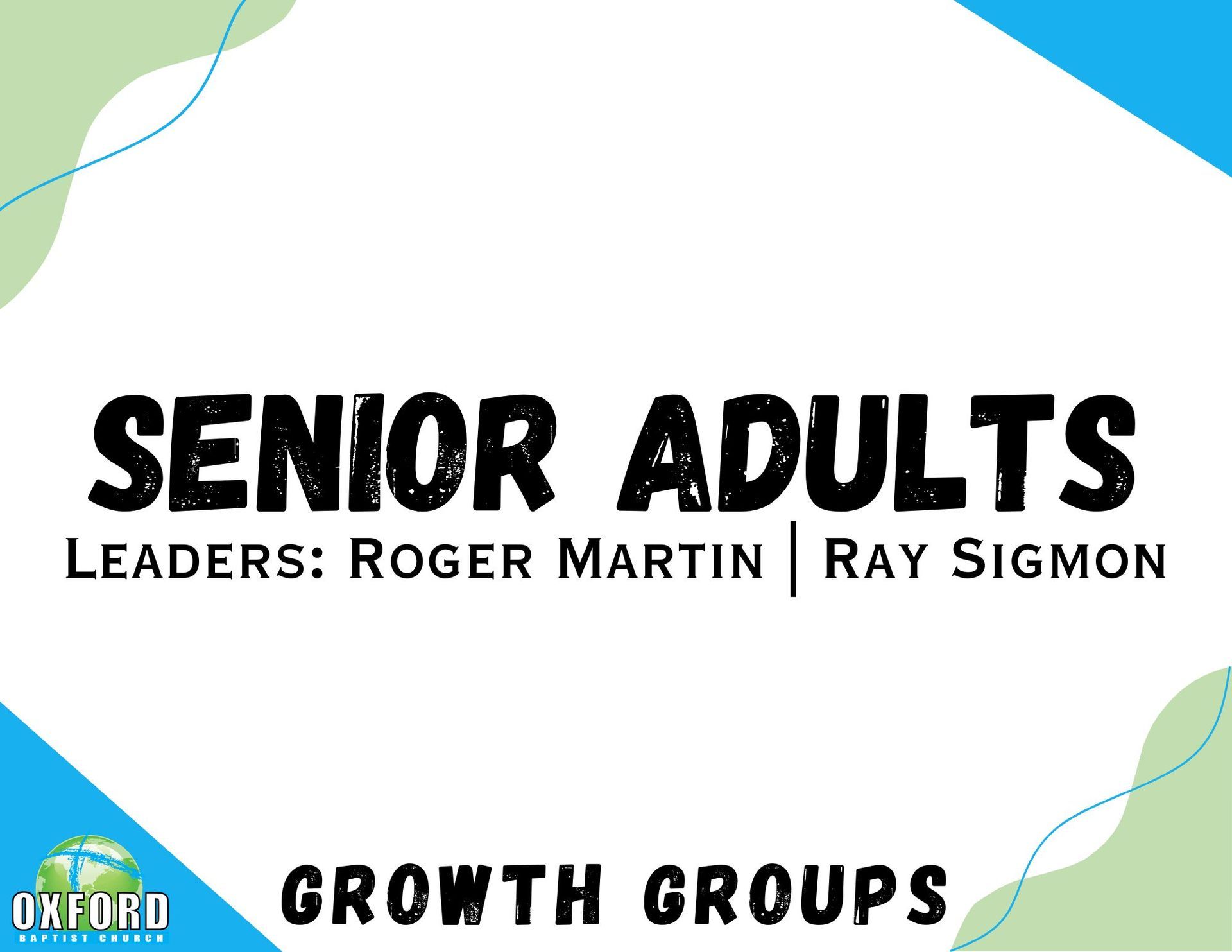 Senior Adults growth groups flyer with leaders Roger Martin and Ray Sigmon, teal and white design