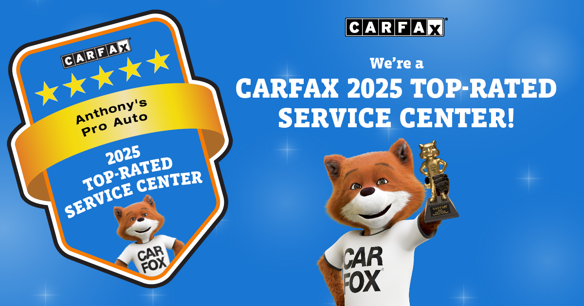Carfax 2025 Top-Rated Service Center | Anthony's Pro Auto