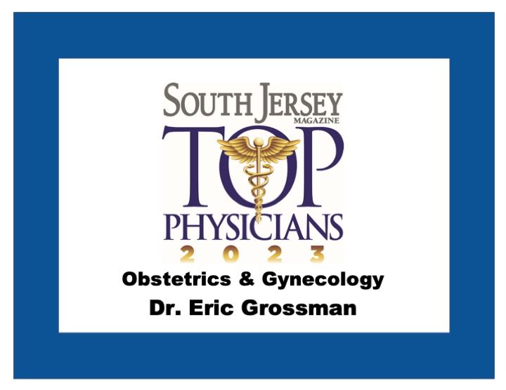 South Jersey Top Physicians for Women 2023 - Dr. Eric Grossman