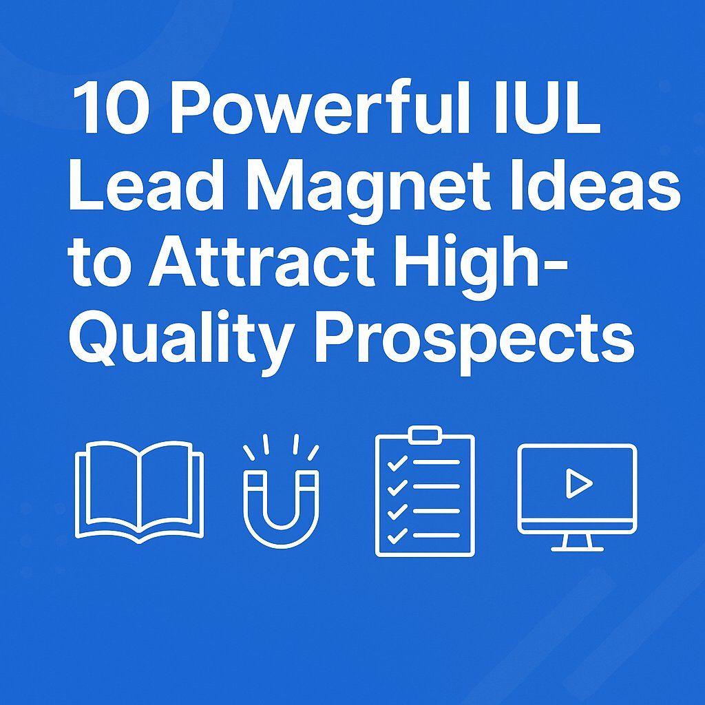 White text on a blue background promoting 10 IUL lead magnet ideas. Icons include a book, magnet