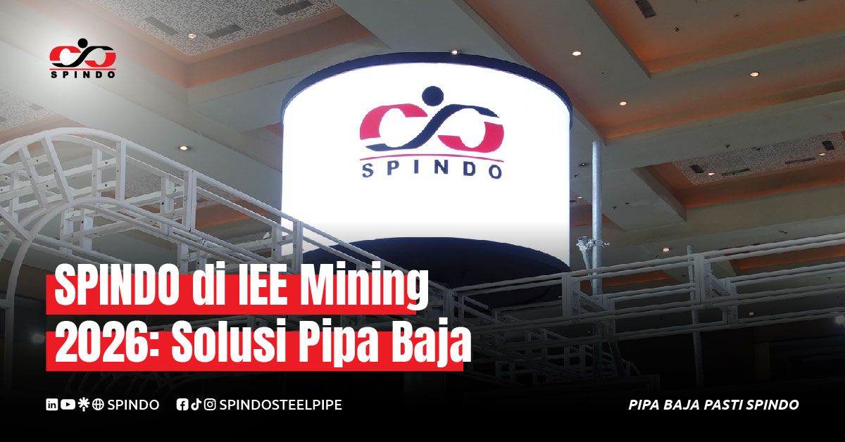 SPINDO di IEE Mining 2026: Hadirkan Solusi Pipa Baja dan Pengalaman Booth Interaktif
