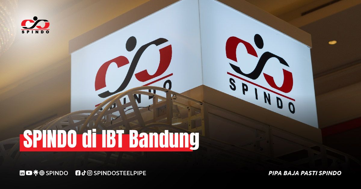 SPINDO Hadir di IBT Bandung, Perkuat Interaksi dengan Pelanggan Melalui Solusi Pipa Baja Berkualitas