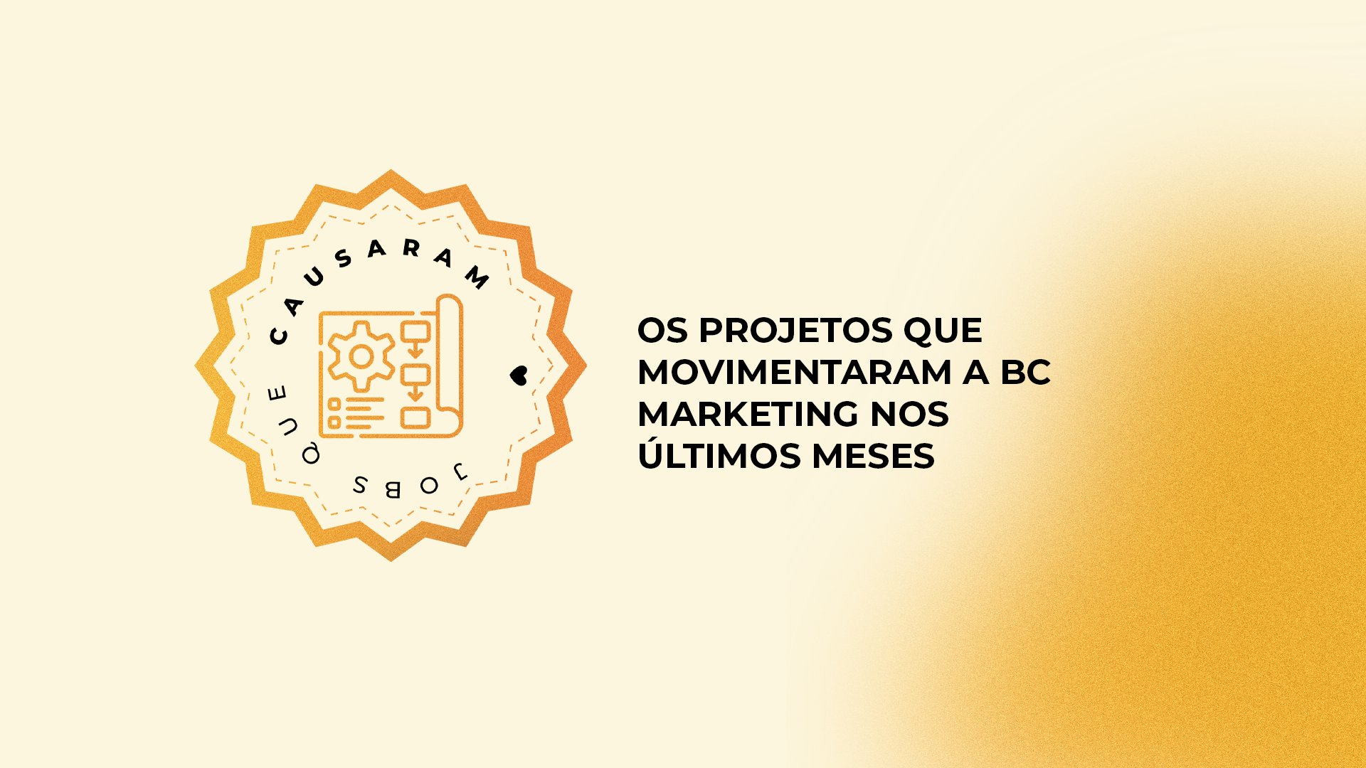 Banner with orange badge icon and text: “Os projetos que movimentaram a BC Marketing nos últimos meses.”