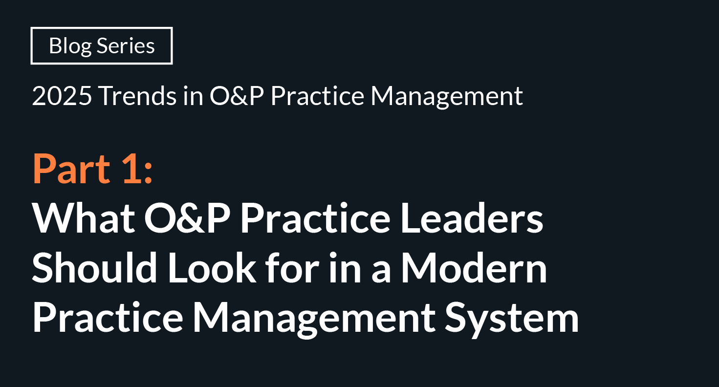 2025 Trends in O&P Practice Management: Article I