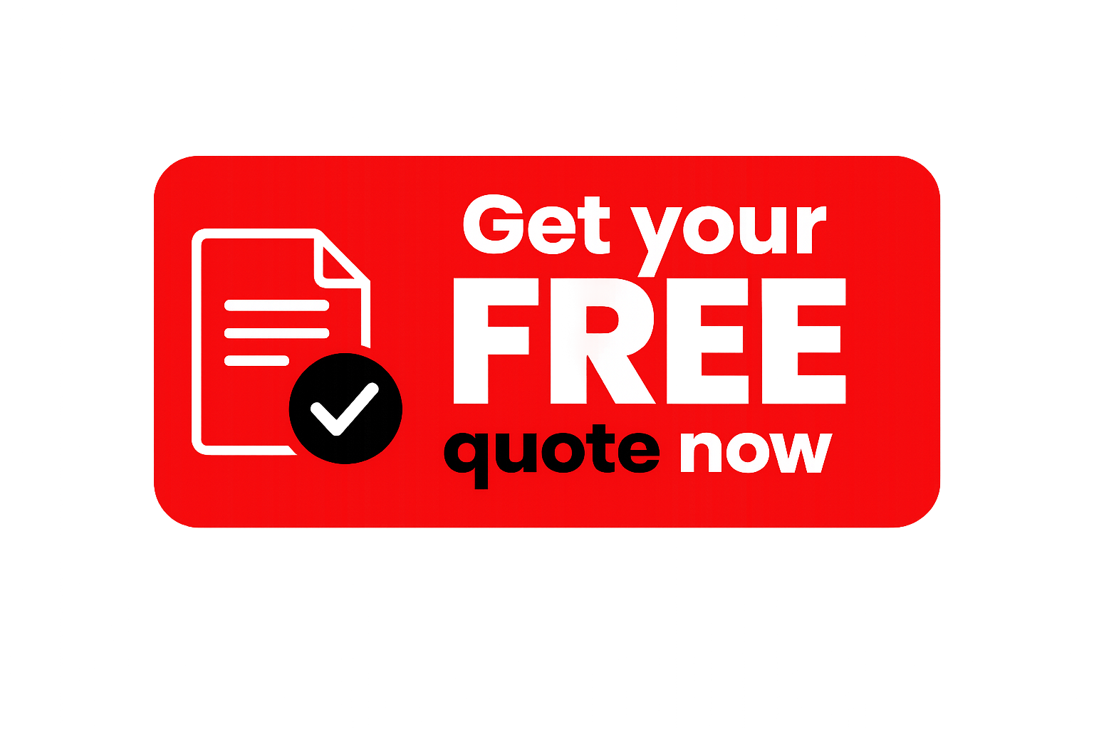 Get Your Free Quote Now! Get Your Free Quote Now!
