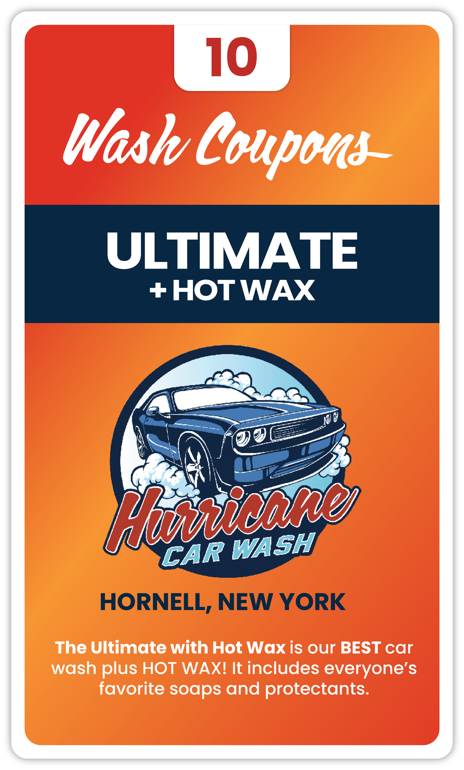 HORNELL - 10 Pack Ultimate Wash + HOT WAX Coupon Book