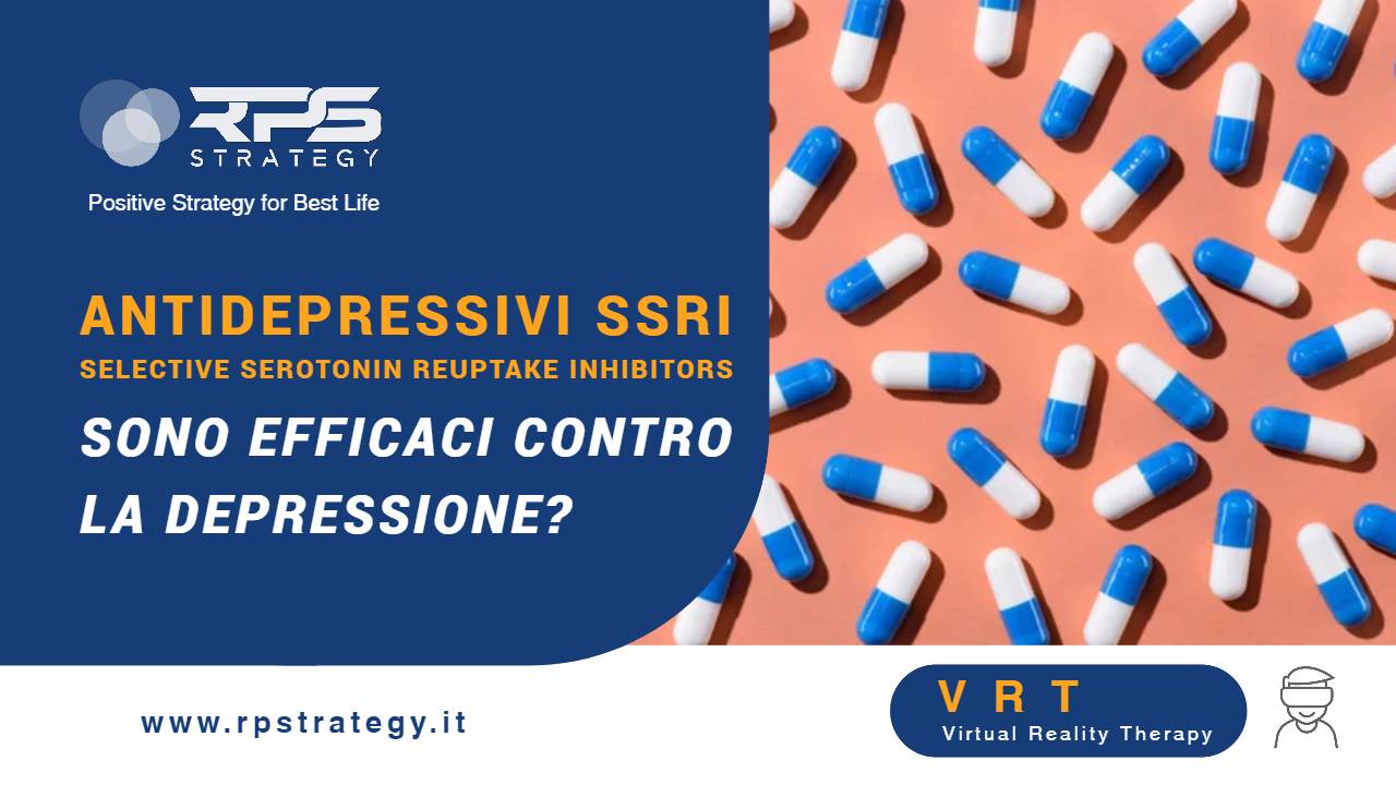 Gli antidepressivi SSRI (Selective Serotonin Reuptake Inhibitors) sono efficaci contro la depressione Gli antidepressivi SSRI (Selective Serotonin Reuptake Inhibitors) sono efficaci contro la depressione