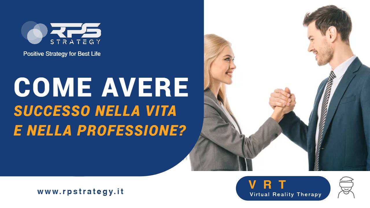 Come avere successo sul lavoro e nella vita
