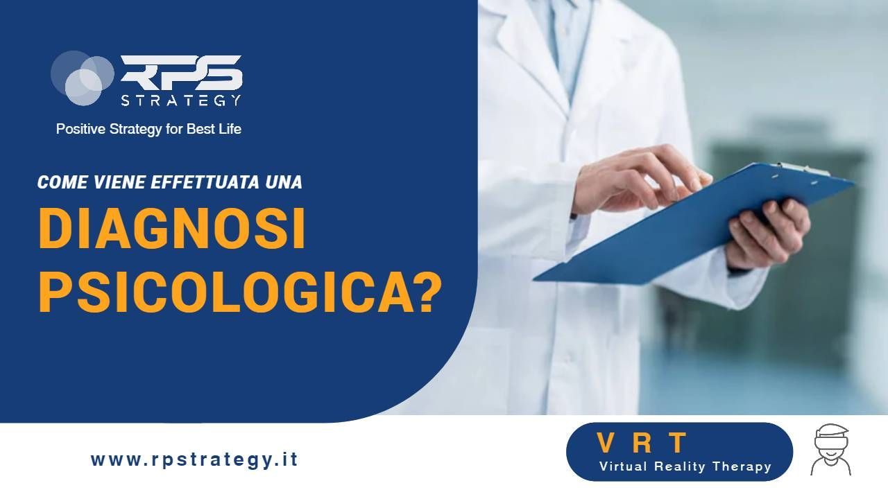 Diagnosi psichiatrica e psicologica come viene effettuata Diagnosi psichiatrica e psicologica come viene effettuata