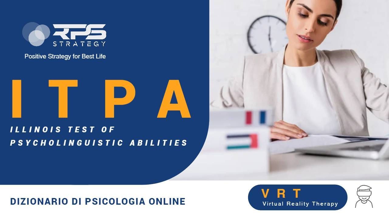 ITPA Illinois Test of Psycholinguistic Abilities ITPA Illinois Test of Psycholinguistic Abilities