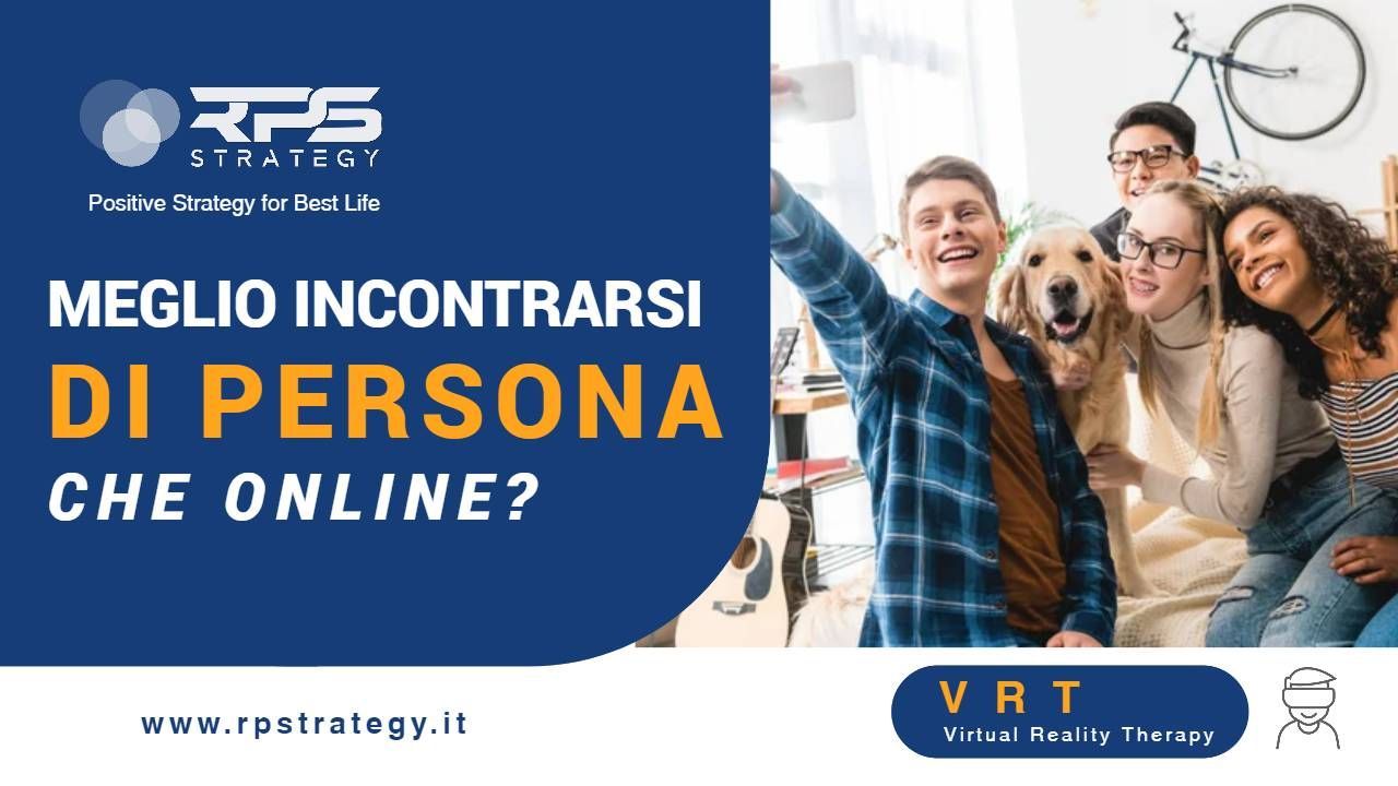Meglio incontrarsi di persona che online Meglio incontrarsi di persona che online