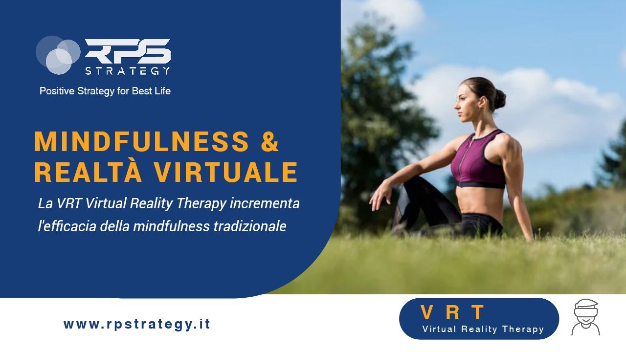 La mindfulness e Realtà Virtuale La mindfulness e Realtà Virtuale