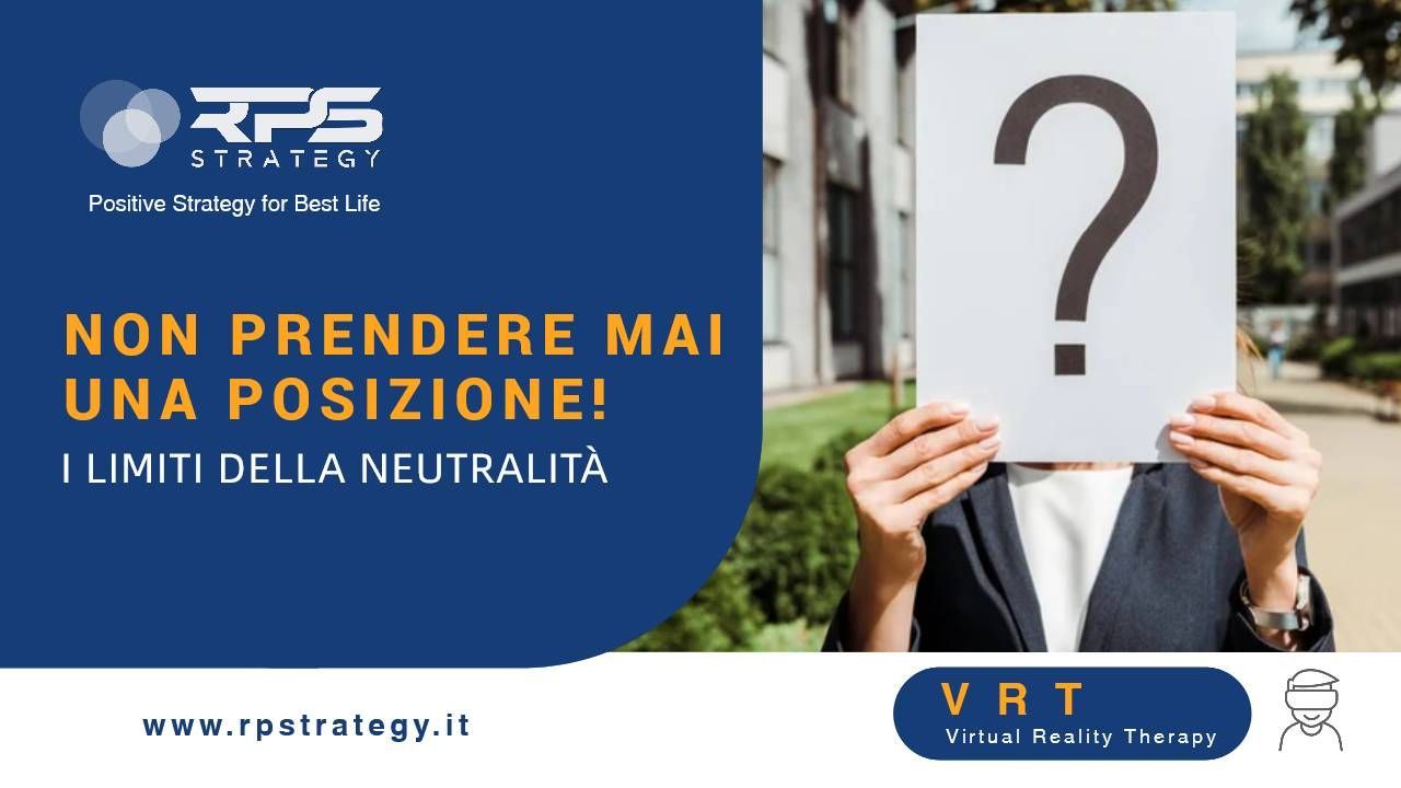 Non prendere mai una posizione i limiti dell'atteggiamento neutrale Non prendere mai una posizione i limiti dell'atteggiamento neutrale