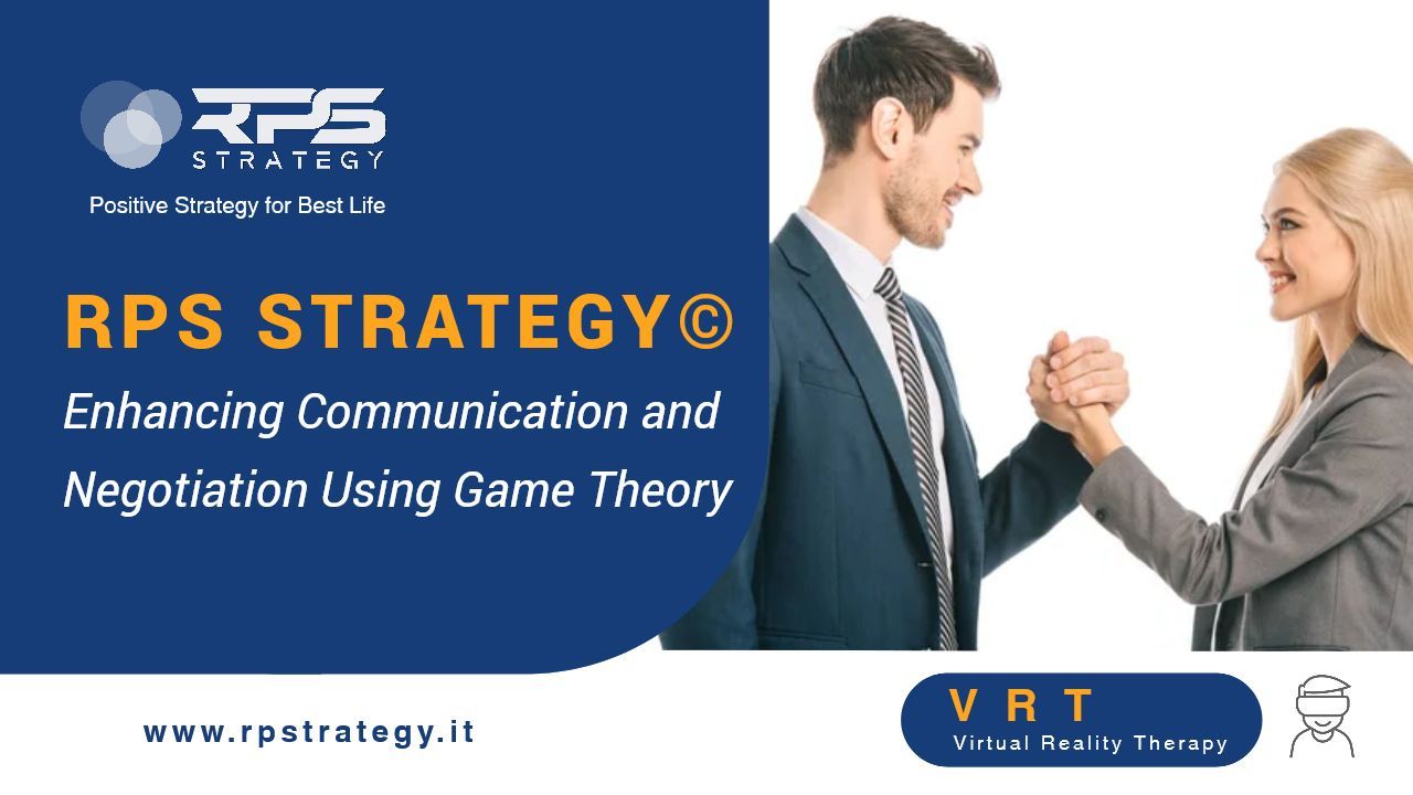 The RPS Strategy Model: Enhancing Communication and Negotiation Using Game Theory The RPS Strategy Model: Enhancing Communication and Negotiation Using Game Theory
