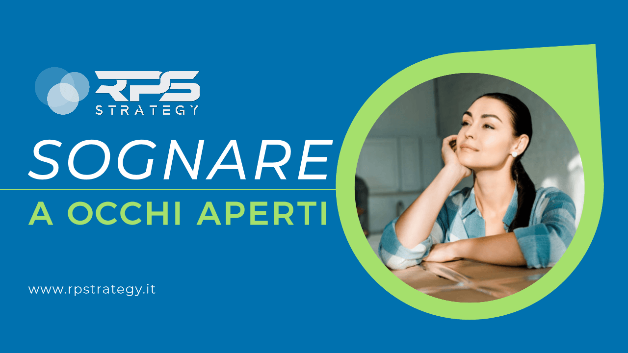 Sognare a occhi aperti