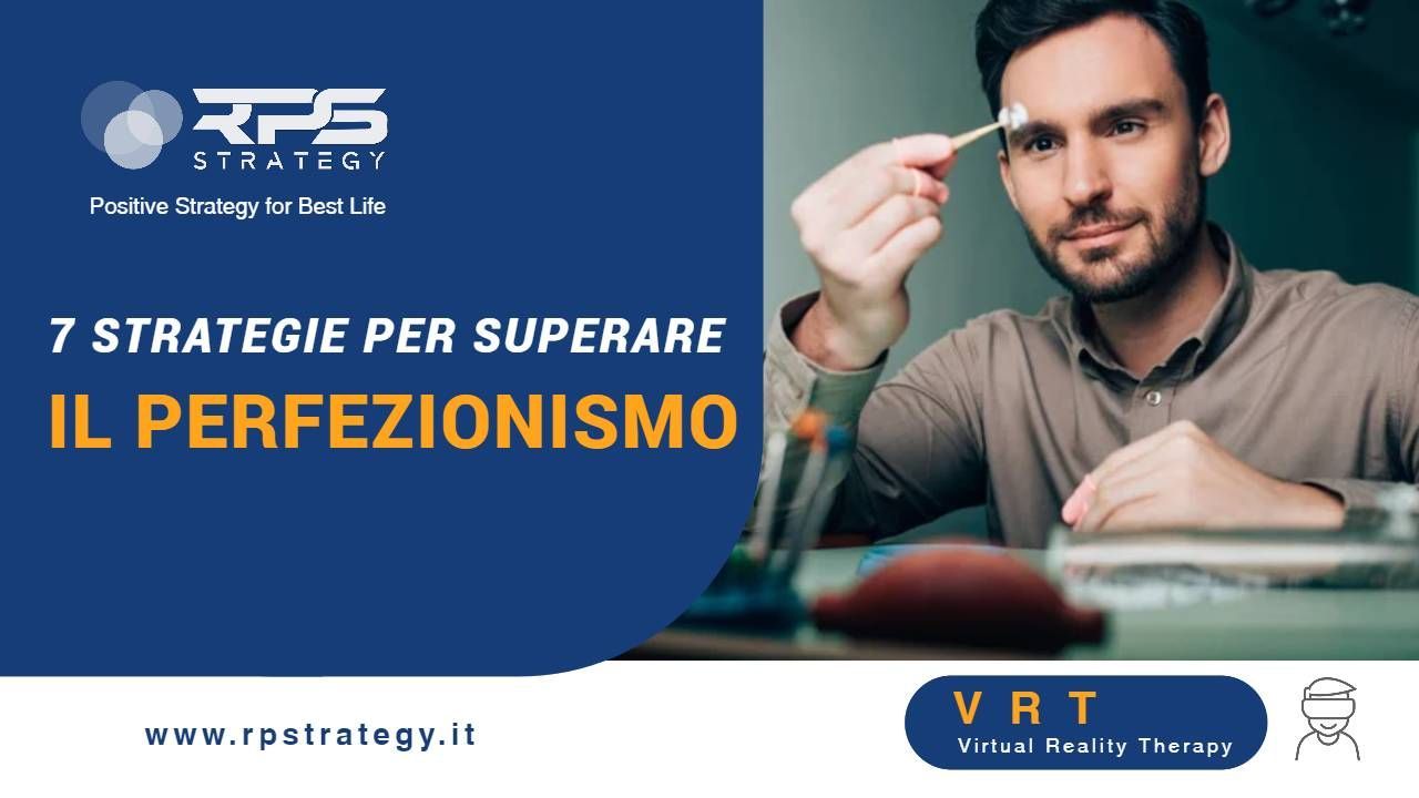 Strategie per superare il perfezionismo Strategie per superare il perfezionismo