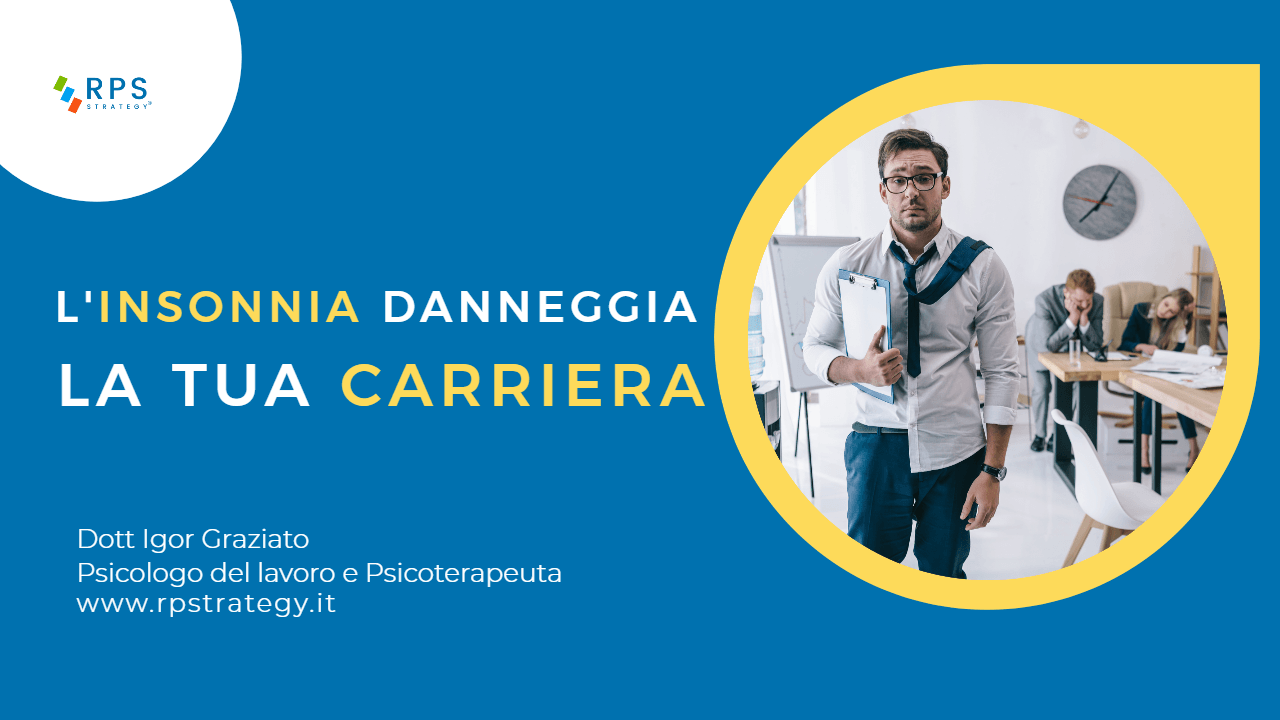 L'insonnia danneggia la tua carriera