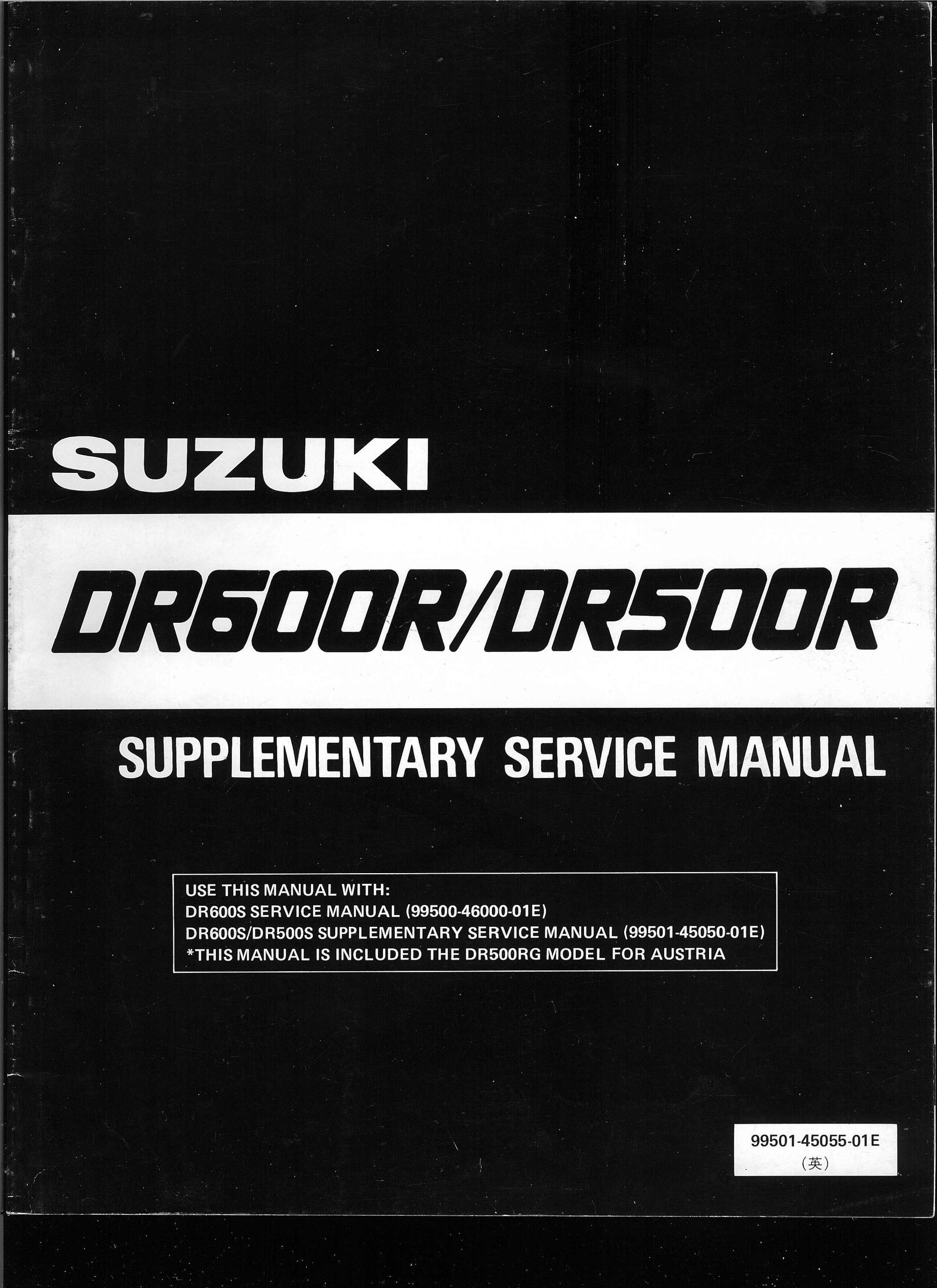 Supplementary service manual , werkplaatshandboek 	DR600R/DR500R		99501-45055-01E	aanvulling bij 99500-46000-01E  en 99501-45050-01E