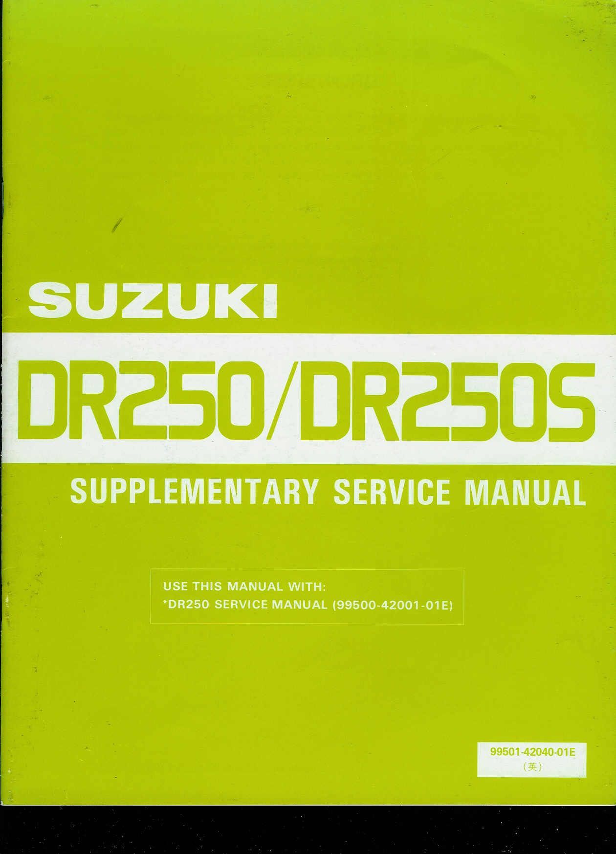 Supplementary service manual , werkplaatshandboek 	DR250/DR250S		99501-42040-01E	aanvulling bij 99500-42001-01E