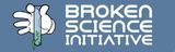 The logo for the broken science initiative