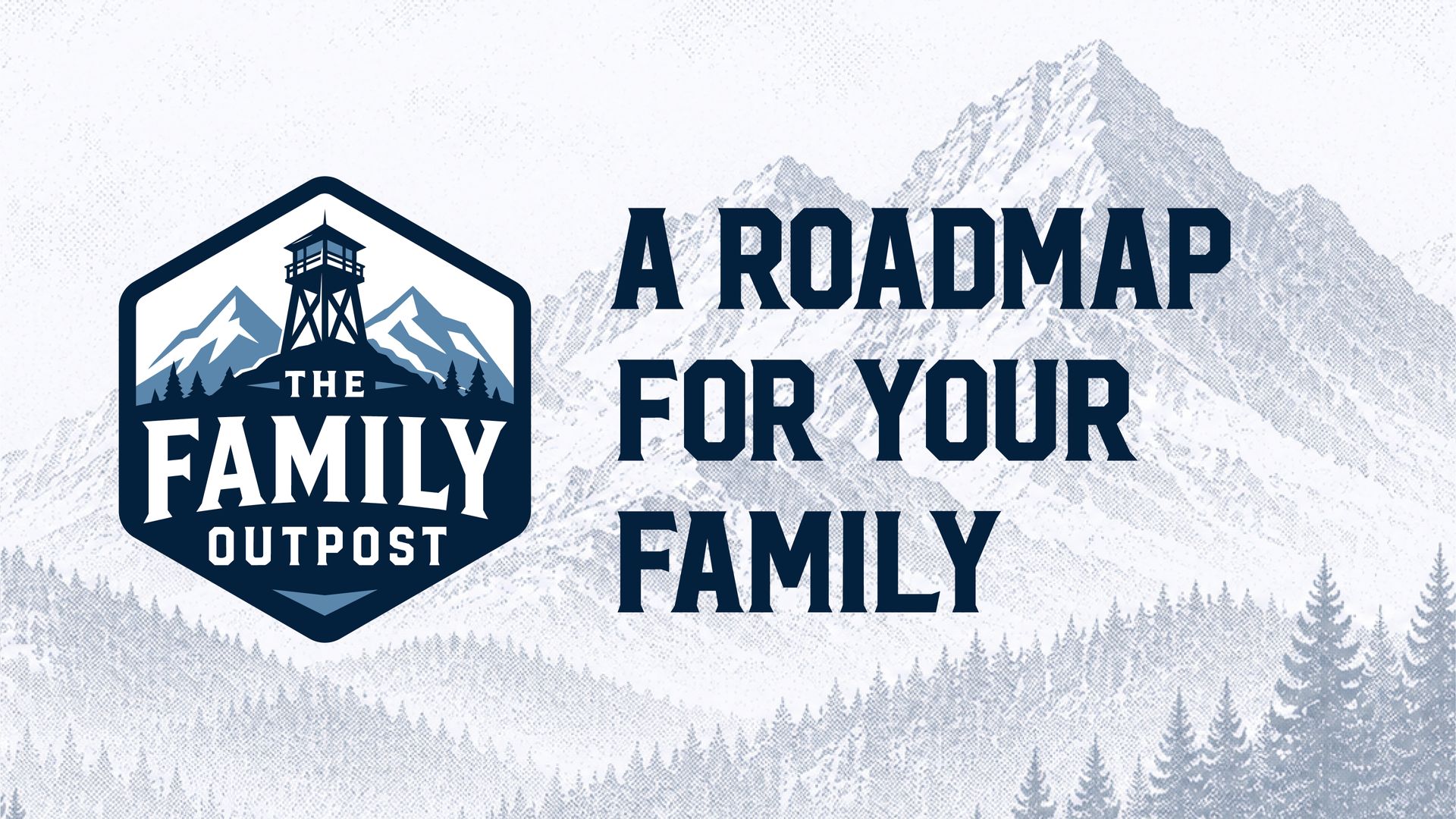 The Family Outpost Episode 2 artwork for The Kingdom Outpost: A Framework for the Purposeful Family.