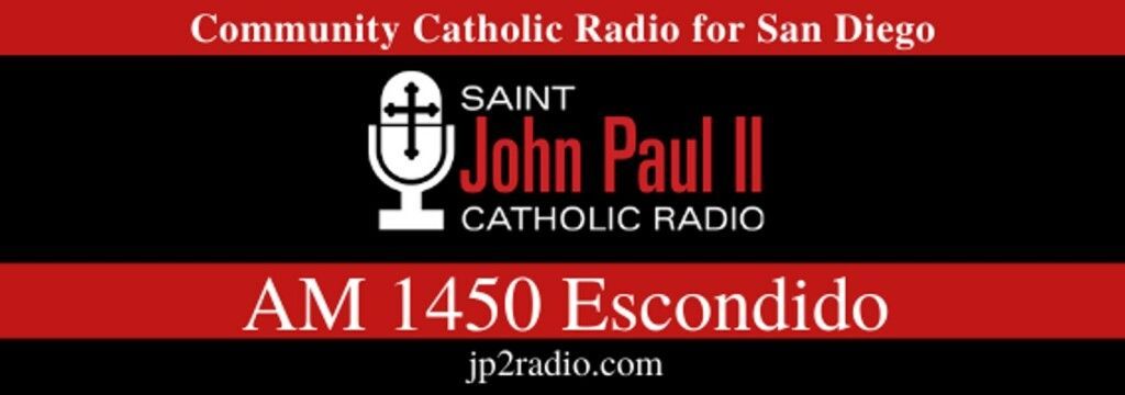 Saint John Paul II Catholic Radio banner, red and black, with microphone logo and AM 1450 Escondido.