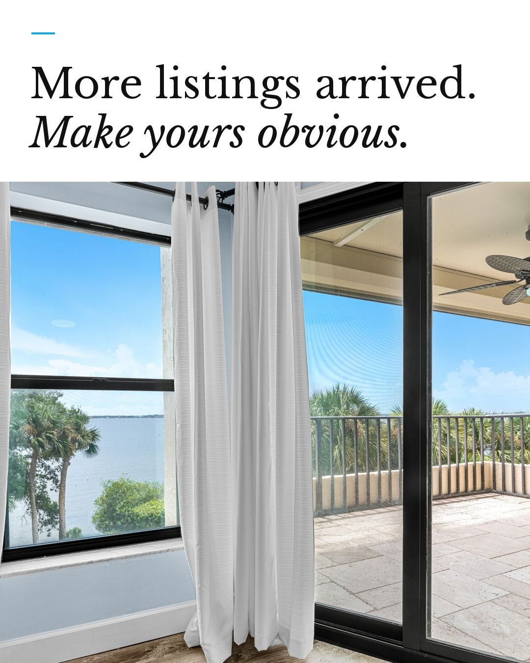 Graphic reading More listings arrived. Make yours obvious. over a view through a Brevard condo balcony door to the river.