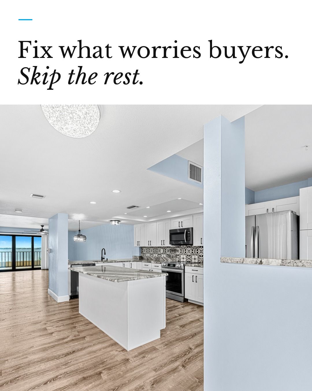 Graphic reading Fix what worries buyers. Skip the rest. above a bright, updated kitchen with white cabinets and stainless appliances.