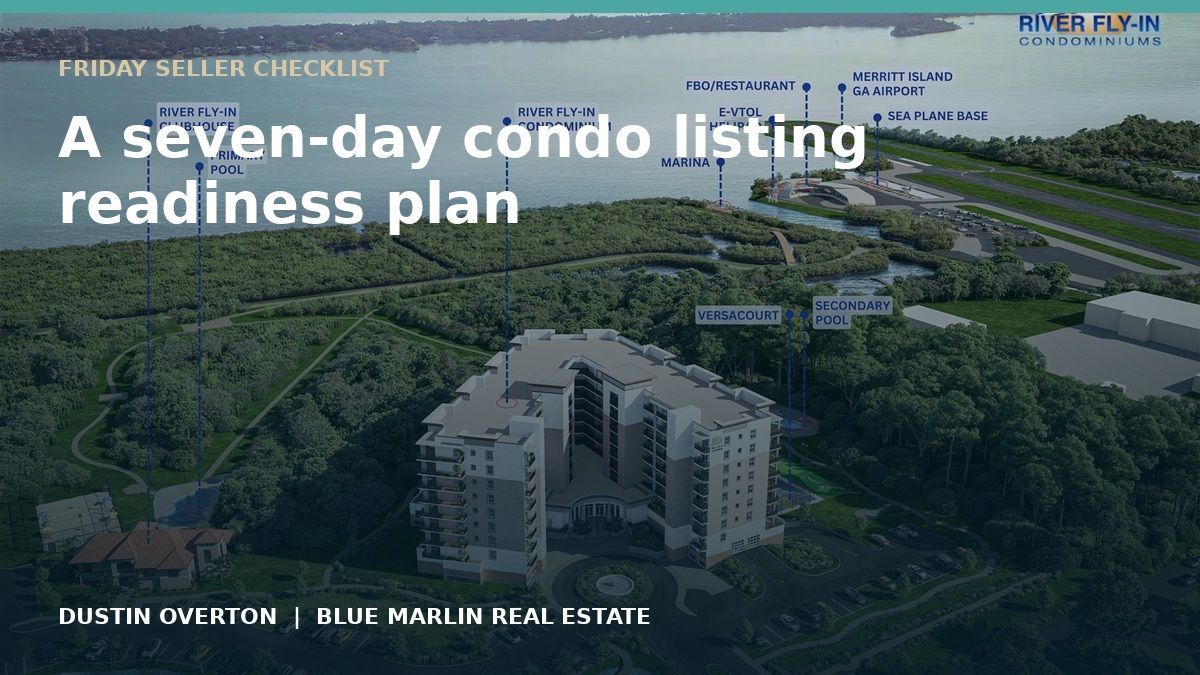 Seven-day Space Coast condo listing readiness plan.