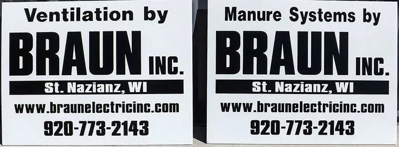 Two signs for braun inc. ventilation and manure systems