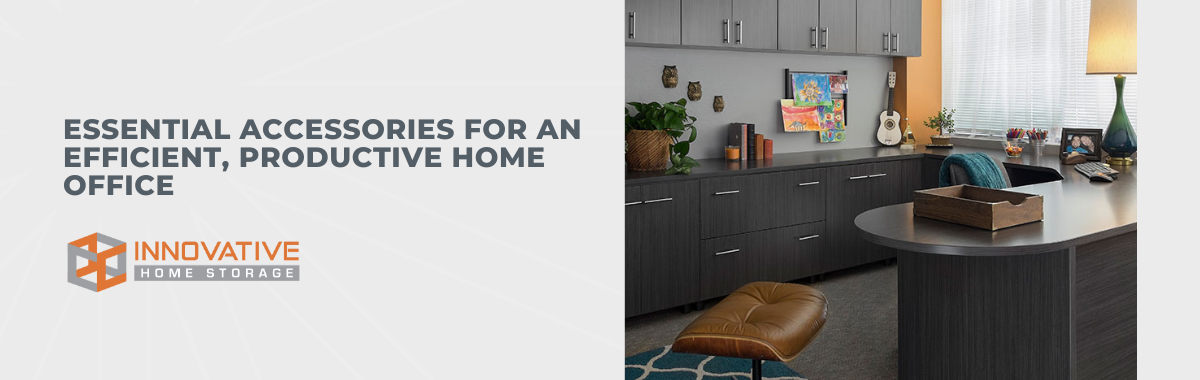 Essential Accessories for an Efficient, Productive Home Office