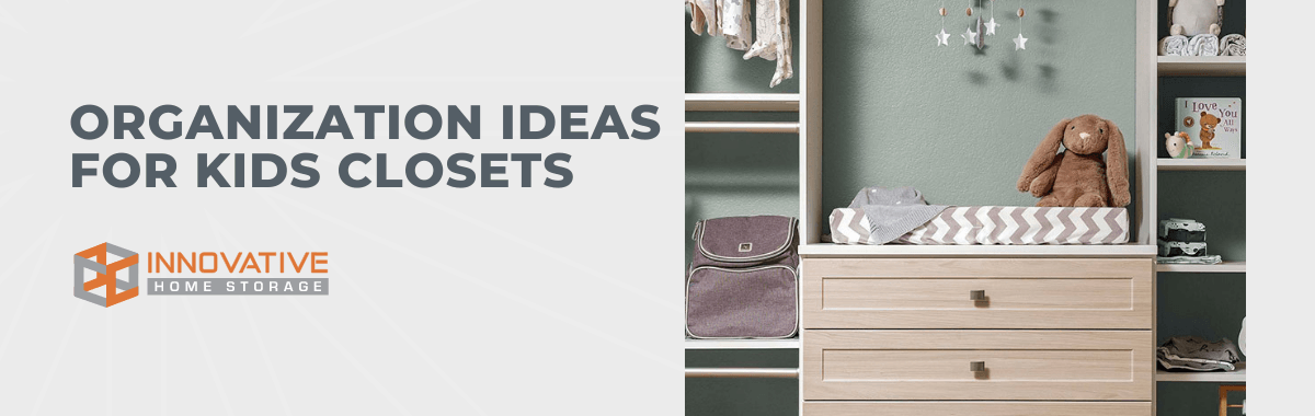 Organization Ideas for Kids Closets