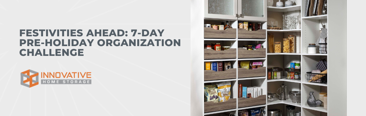 Festivities Ahead: 7-Day Pre-Holiday Organization Challenge