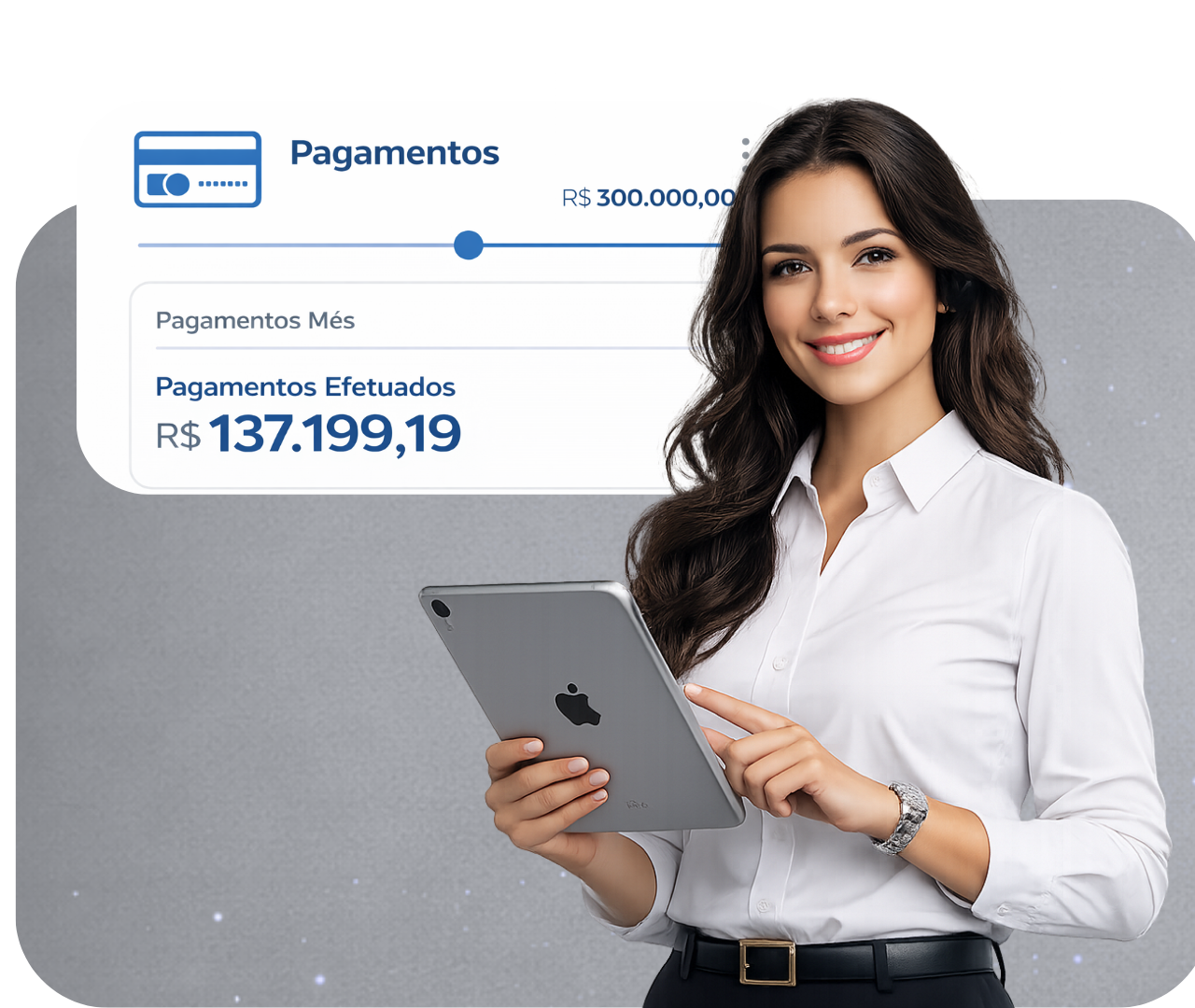 Woman holding a tablet beside a payment dashboard showing “Pagamentos Efetuados” and R$137.199,19