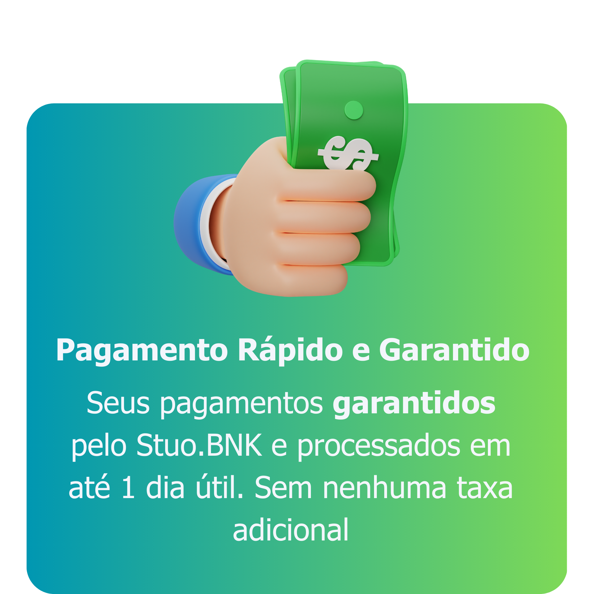 Mão segurando dinheiro verde em fundo azul e verde com texto “Pagamento Rápido e Garantido” e destaque para Stu.BNK