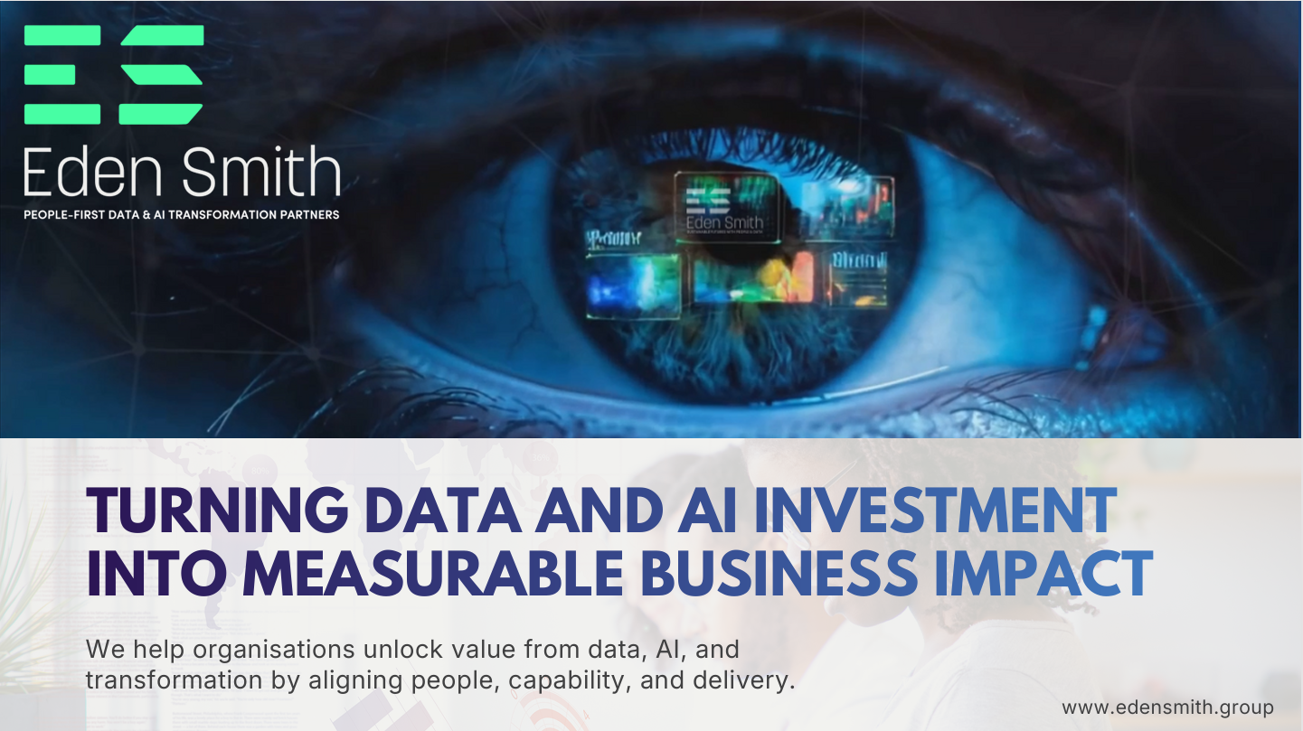 Eden Smith banner with blue eye graphic and text: “Turning data and AI investment into measurable business impact”