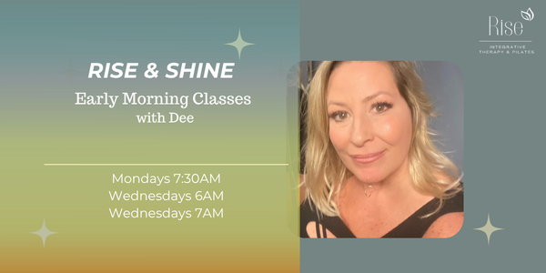 early morning classes with dee at rise integrative therapy & pilates
