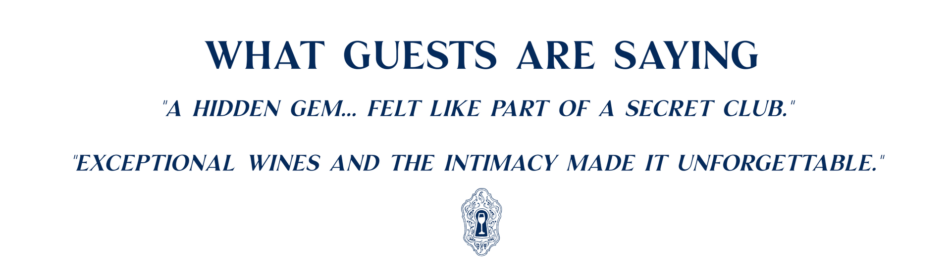 Wine testimonial banner reading “What guests are saying” with a quote praising exceptional wines and intimate atmosphere.