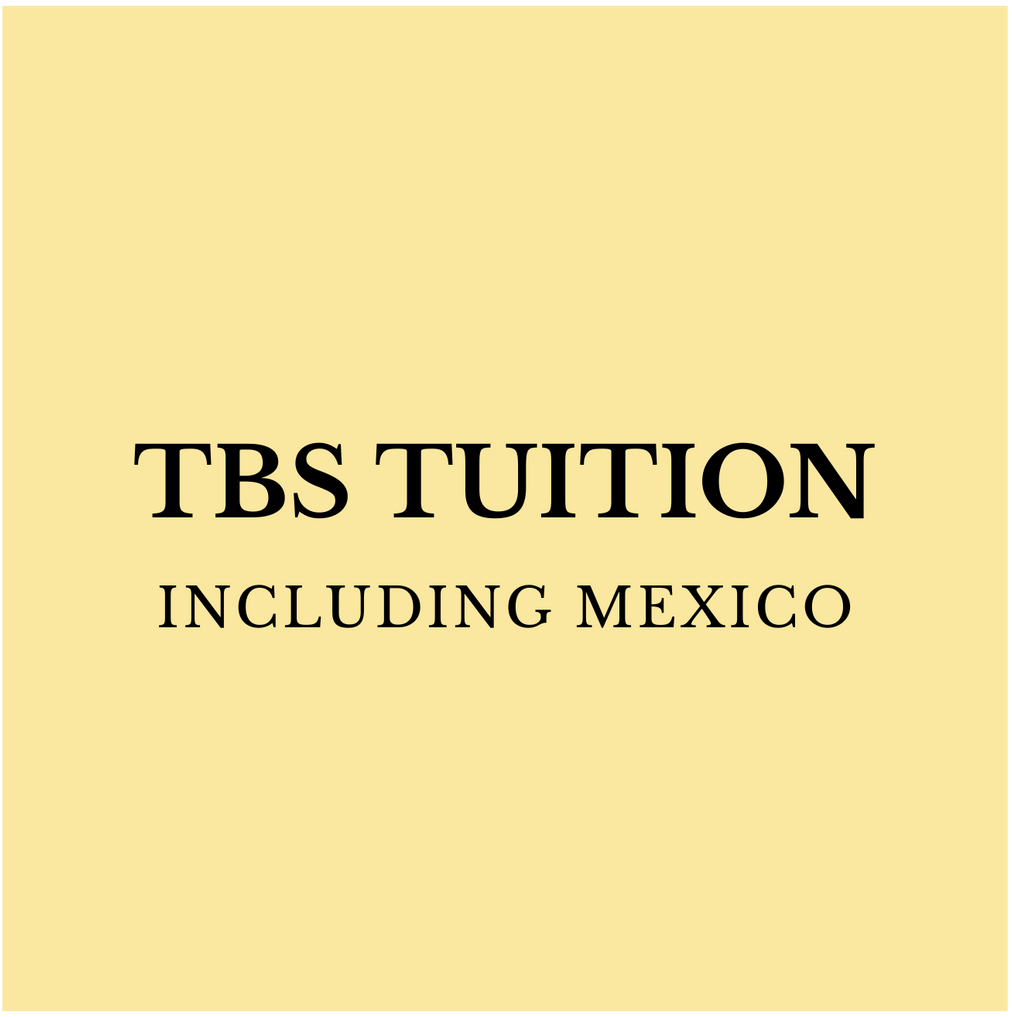 Remainder of TBS Tuition (including Mexico)