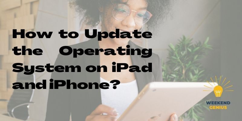 How to Update the Operating System on iPad and iPhone How to Update the Operating System on iPad and iPhone