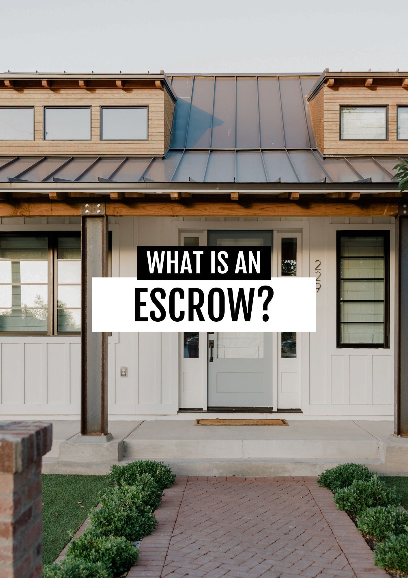 House exterior with overlay text reading “WHAT IS AN ESCROW?”