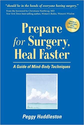 A book called prepare for surgery heal faster by peggy huddleston